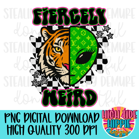 Weirdly Fierce PNG DIGITAL DOWNLOAD
