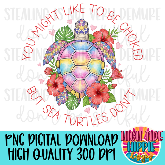 You Might Like To Be Choked PNG DIGITAL DOWNLOAD