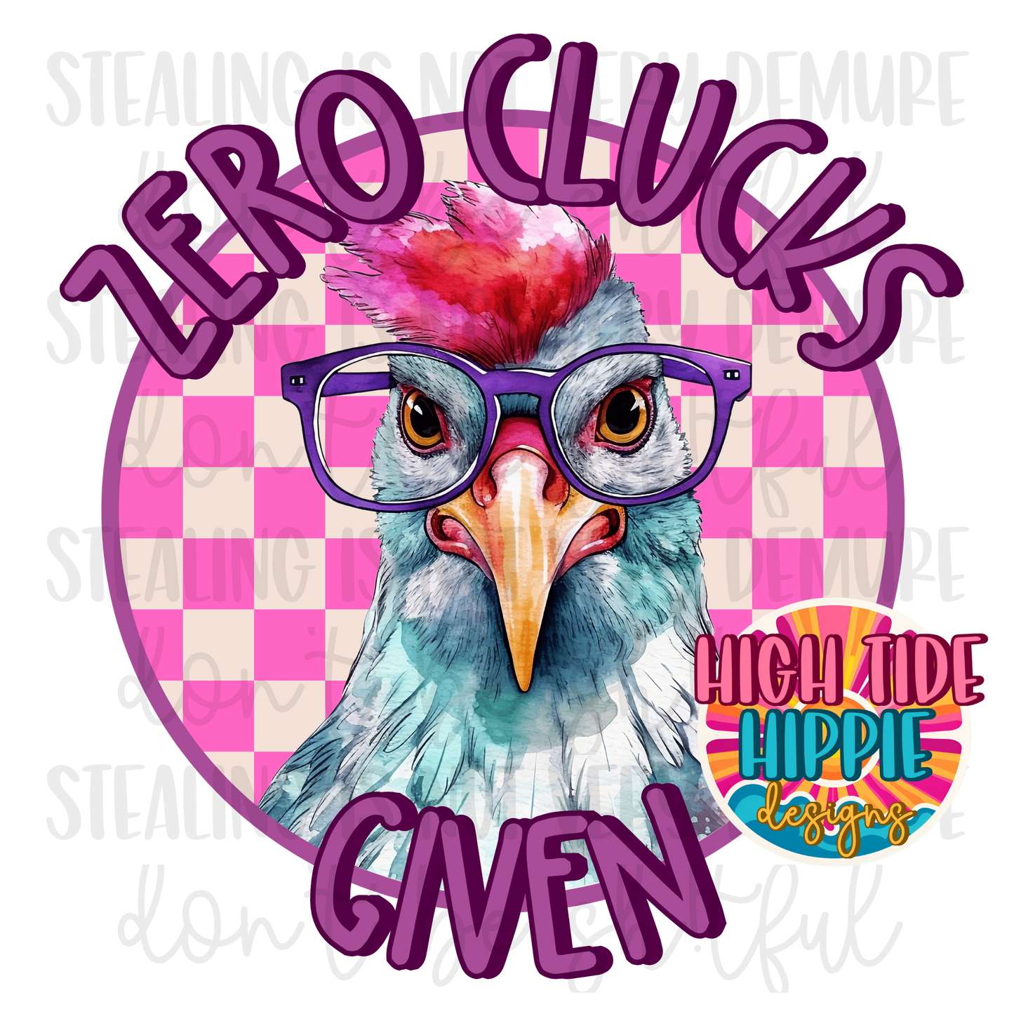 Zero Clucks Given PNG DIGITAL DOWNLOAD