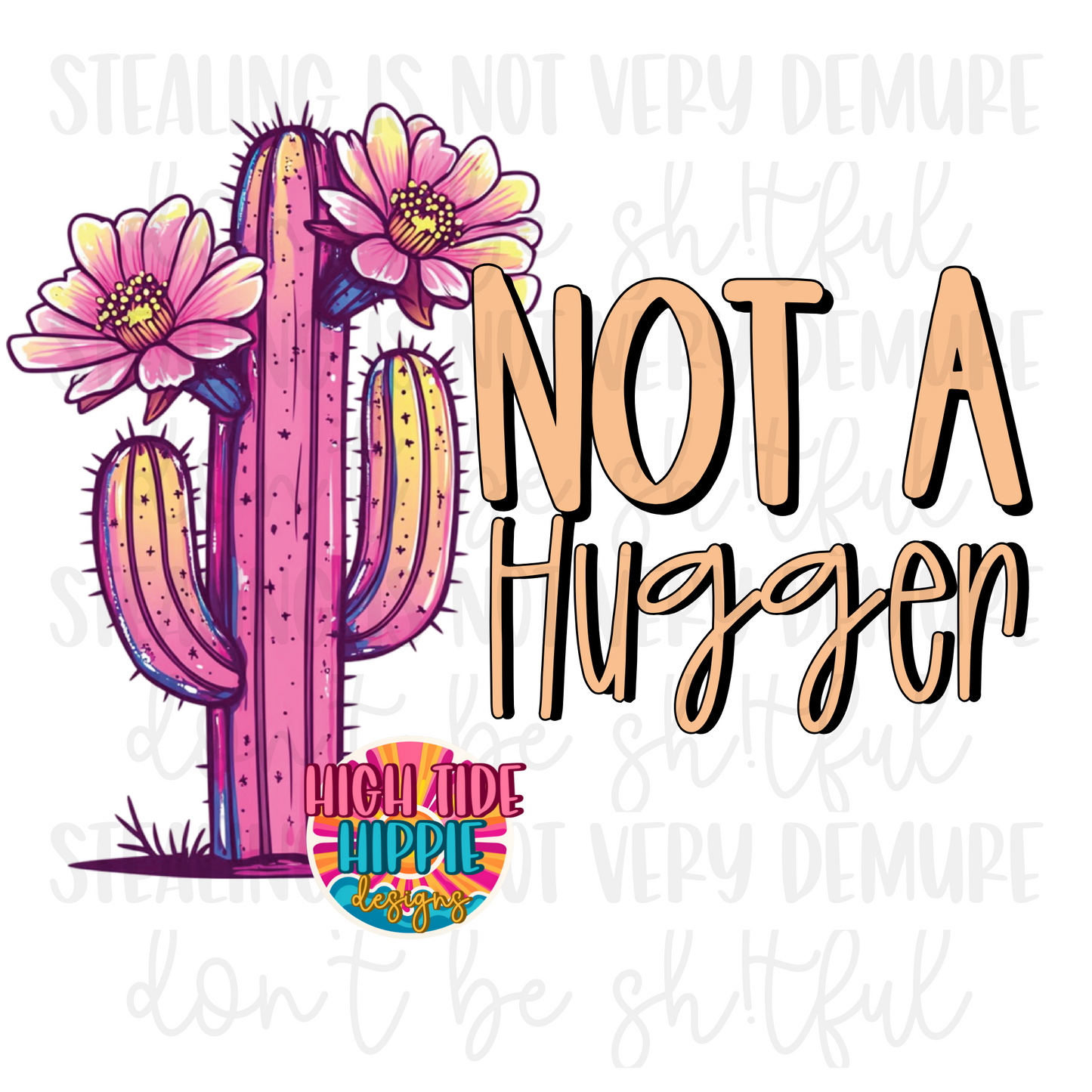 Not A Hugger PNG DIGITAL DOWNLOAD