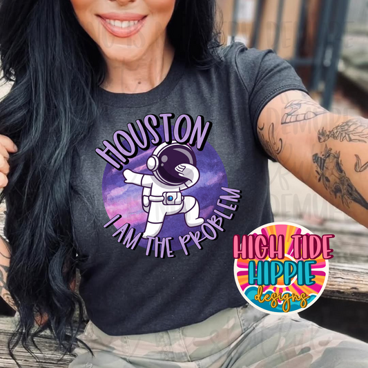 Houston I’m The Problem PNG DIGITAL DOWNLOAD