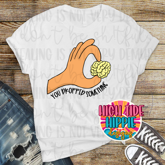 You Dropped Something PNG DIGITAL DOWNLOAD