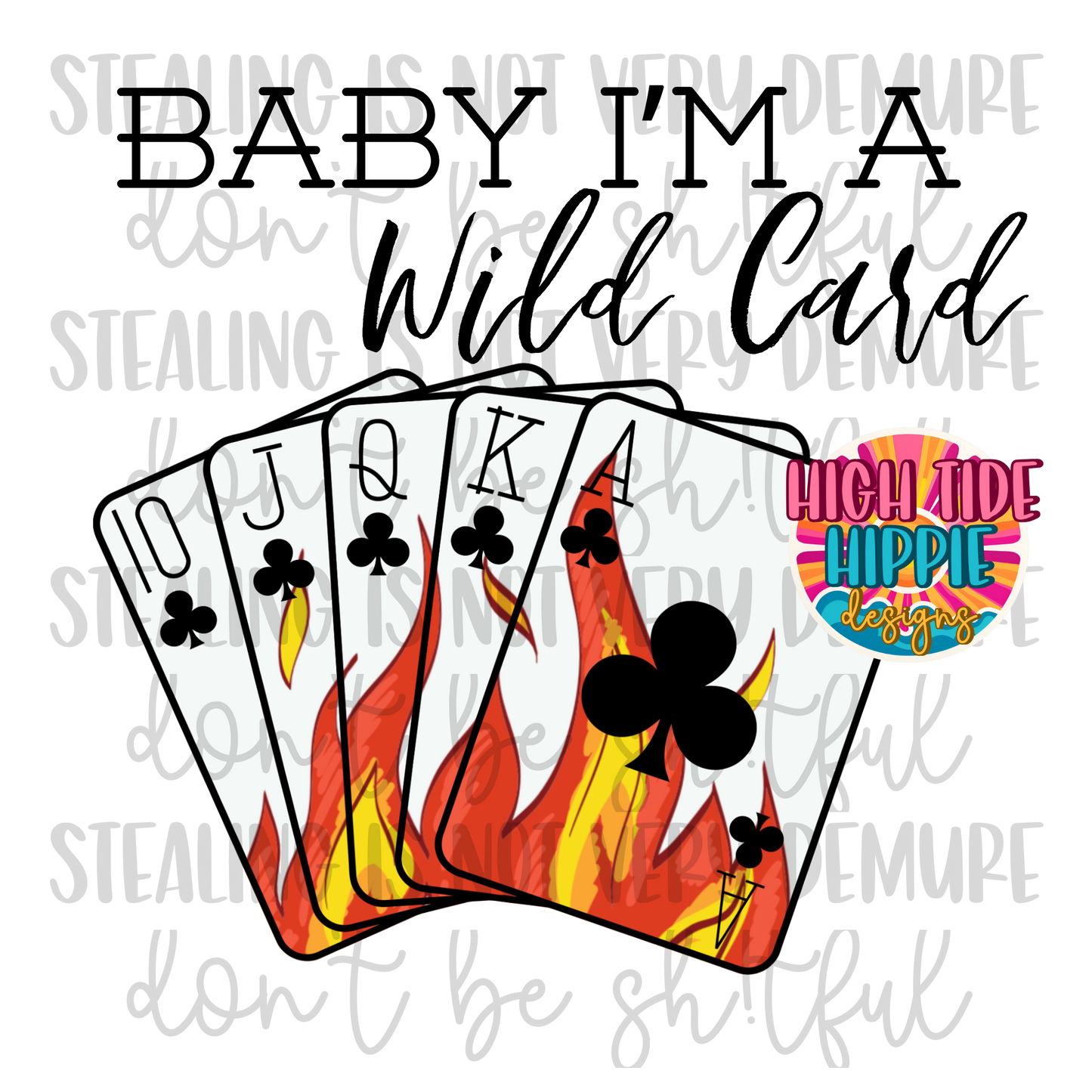 Baby I’m A Wild Card PNG DIGITAL DOWNLOAD