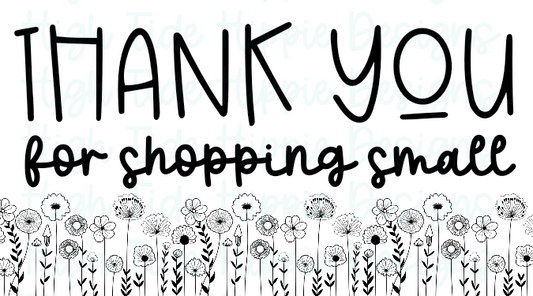 Thank You For Shopping Small