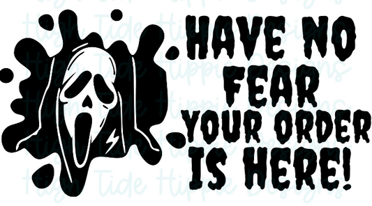 Have No Fear