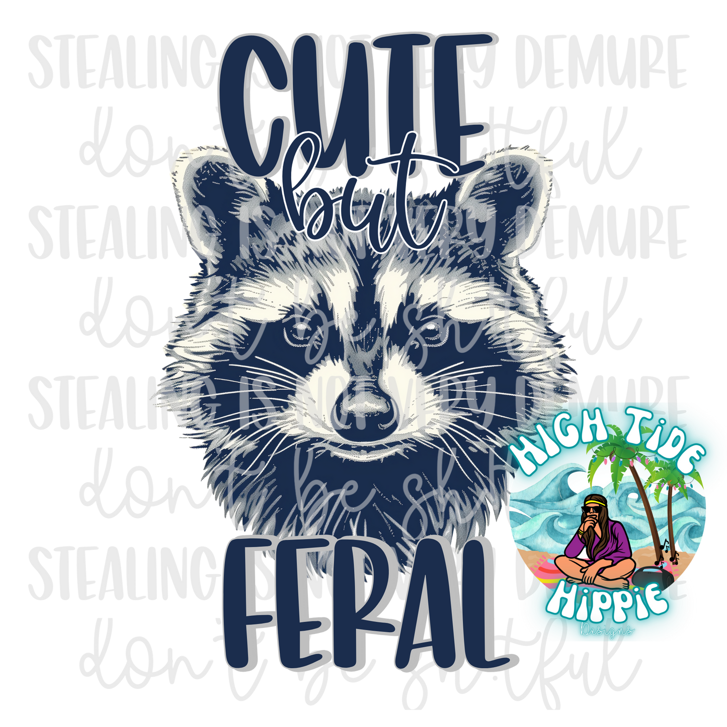 Cute But Feral PNG DIGITAL DOWNLOAD