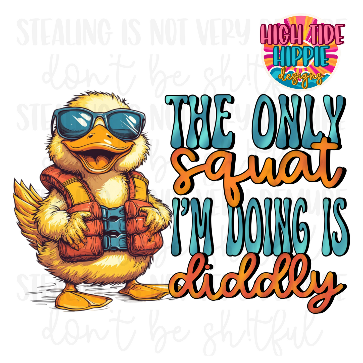 The Only Squat I'm Doing PNG DIGITAL DOWNLOAD